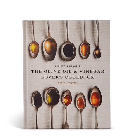 The Olive Oil & Vinegar Lover's Cookbook